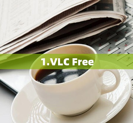 1.VLC Free