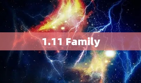 1.11 Family 1.11 Family