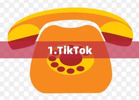 1.TikTok 1.TikTok