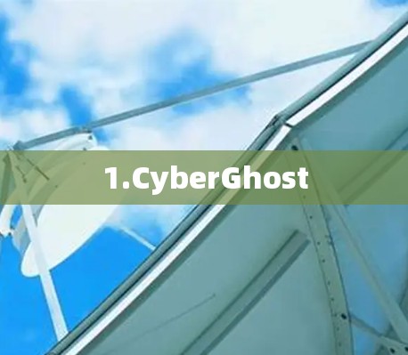 1.CyberGhost