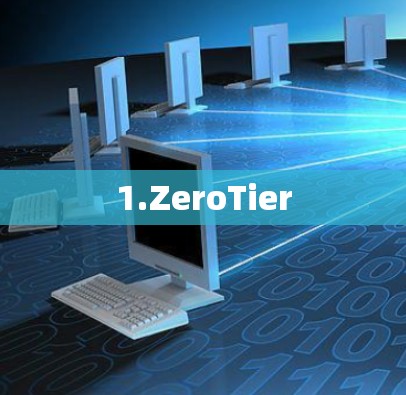 1.ZeroTier